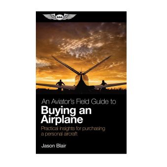 ASA - Field Guide to Buying an Airplane - ASA-AVBUY