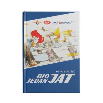 Bio jedan JAT - drugo izdanje - Tvrdi povez